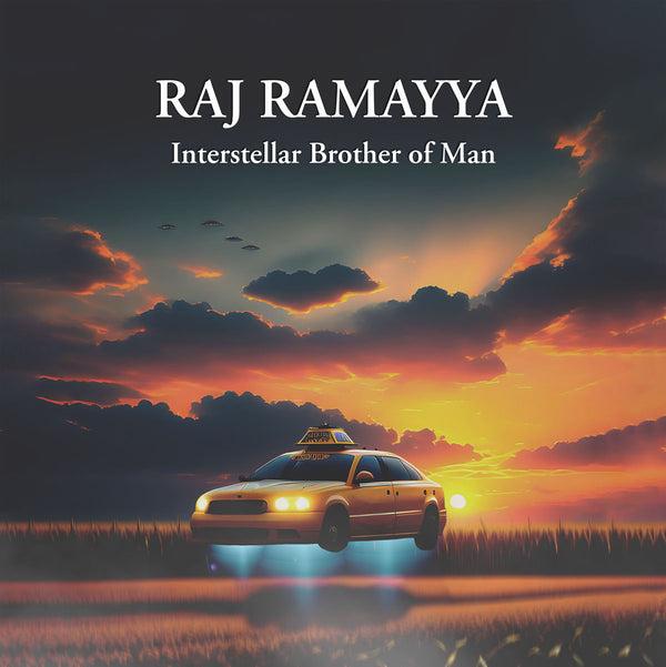 Interstellar Brother of Man by Raj Ramayya - Single [デジタルダウンロード]